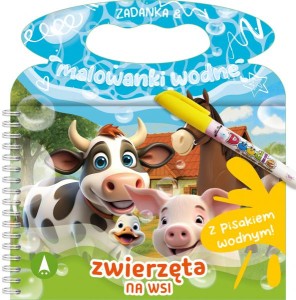 Zadanka i malowanki wodne. Zwierzęta na wsi (z pisakiem wodnym)