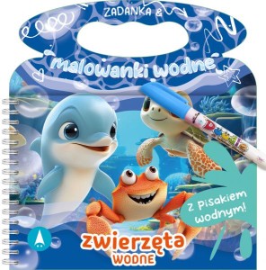 Zadanka i malowanki wodne. Zwierzęta wodne (z pisakiem wodnym)