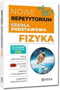 Fizyka. Nowe Repetytorium. Szkoła podstawowa