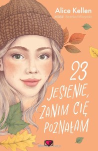 Wracać do ciebie (tom 2) 23 jesienie, zanim cię poznałam