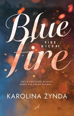 Blue fire. Fire & ice. Tom 1