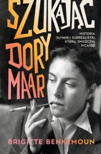 Szukając Dory Maar. Historia słynnej surrealistki, którą zniszczył Picasso