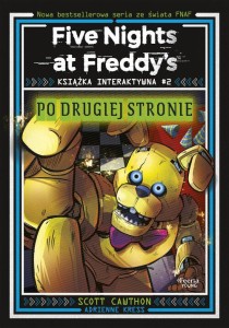 Five Nights at Freddy's. Książka interaktywna #2 Po drugiej stronie