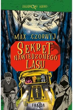 Zagadkowi agenci (5) Sekret Nawiedzonego Lasu