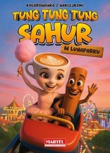 Kolorowanka z naklejkami. Tung Tung Sahur w lunaparku