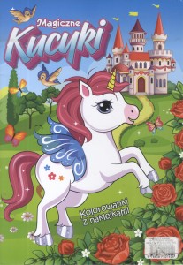 Kolorowanka z naklejkami. Magiczne kucyki