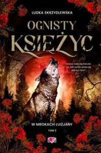 W mrokach Luizjany (3) Ognisty księżyc