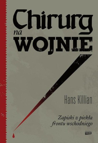 Chirurg na wojnie. Zapiski z piekła frontu wschodniego [zapowiedź 14.01.2026]