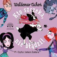 Kto szczeka, nie błądzi! (Audiobook) (CD-MP3)