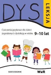 Dysleksja 9-10 lat. Ćwiczenia językowe dla dzieci