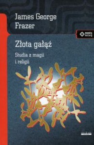 Złota gałąź Studia z magii i religii