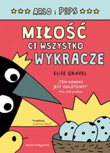 Arlo i Pips Miłość ci wszystko wykracze