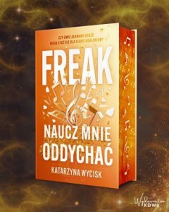 Freak. Naucz mnie oddychać (barwione brzegi)