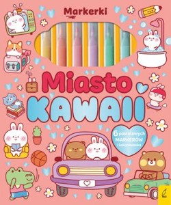 Markerki. Miasto Kawaii (w środku flamastry)