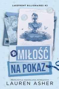 Lakefront Billionaires (tom 3) Miłość na pokaz