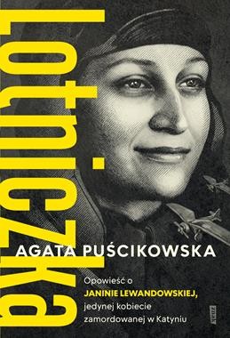 LOTNICZKA. Opowieść o Janinie Lewandowskiej [zapowiedź 25.02.2026]