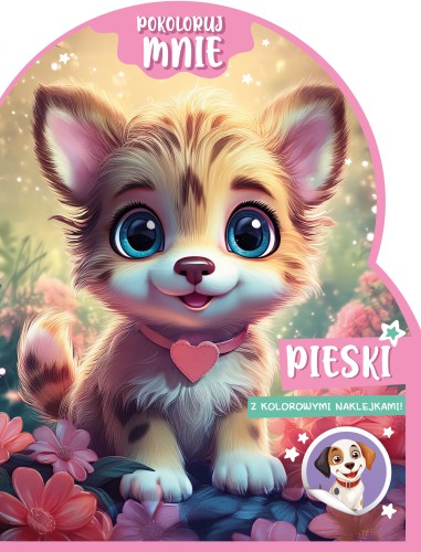 Pokoloruj mnie. Pieski (z kolorowymi naklejkami!)