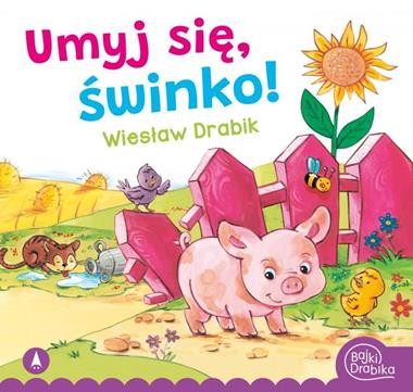 Bajki Drabika. Umyj się, świnko!