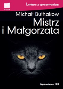 Mistrz i Małgorzata (lektura z opracowaniem)