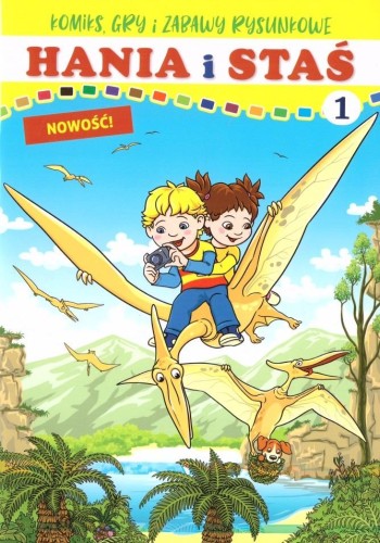 Hania i Staś. Komiks, gry i zabawy rysunkowe