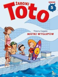 Żarciki Toto (tom 5) Mistrz wygłupów