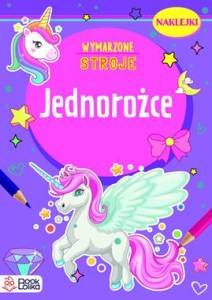 Wymarzone stroje. Jednorożce (+ naklejki)