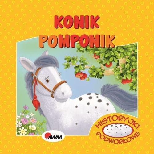 Historyjki podwórkowe. Konik Pomponik
