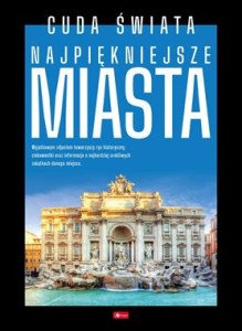 Cuda świata. Najpiękniejsze miasta