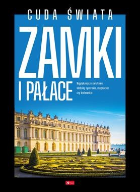 Cuda Świata. Zamki i pałace.