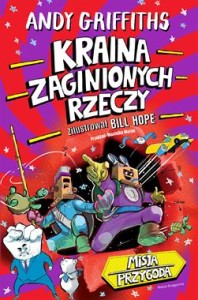 Misja przygoda (tom 1) Kraina Zaginionych Rzeczy