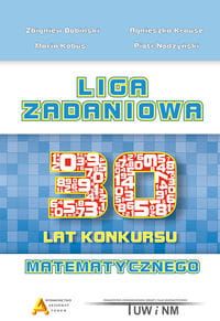 Liga zadaniowa. 30 lat konkursu matematycznego