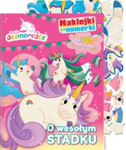 Moje Jednorożce Naklejki na numerki. O wesołym stadku (w środku naklejki)