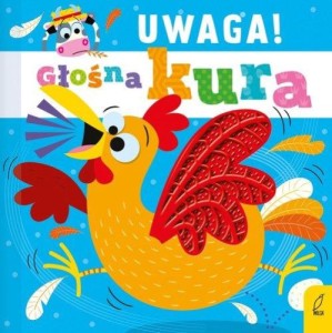 Uwaga! Głośna kura (książka sensoryczna)
