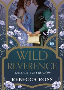 Letters of Enchantment. Wild Reverence. Dziedzictwo bogów. Tom 3