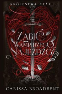 Królestwa Nyaxii (tom 2.5) Zabić wampirzego najeźdźcę