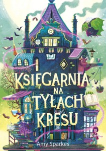 Seria magiczna (tom 3) Księgarnia na tyłach kresu