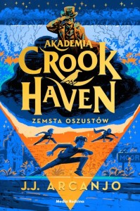 Akademia Crookhaven (tom 5) Zemsta oszustów