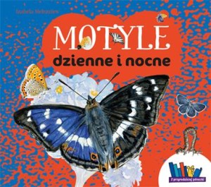 Z przyrodniczej półeczki. Motyle dzienne i nocne