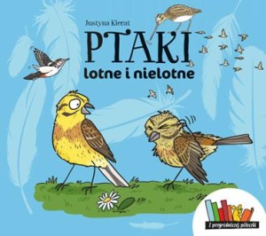 Z przyrodniczej półeczki. Ptaki lotne i nielotne