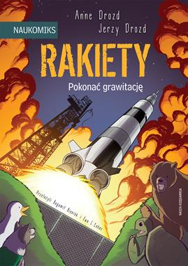 Naukomiks. Rakiety. Pokonać grawitację [zapowiedź 22.04.2026]