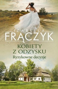 Kobiety z odzysku (3) Ryzykowne decyzje