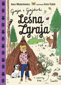 Gaja z Gajówki (tom 5) Leśna Zgraja