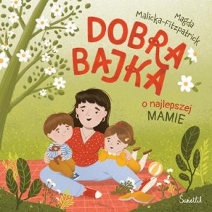 Dobra bajka o najlepszej mamie