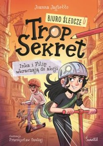 Biuro Śledcze Trop Sekret (tom 1) Inka i Filip wkraczają do akcji