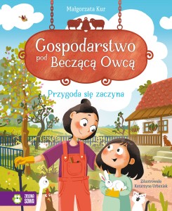 Gospodarstwo pod Beczącą Owcą. Przygoda się zaczyna