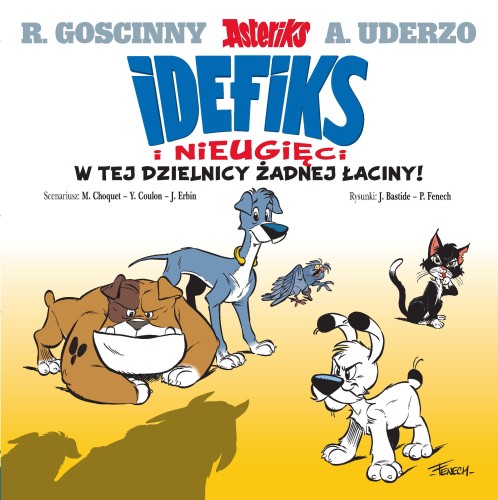 Idefiks i Nieugięci. Tom 1. W tej dzielnicy żadnej łaciny!