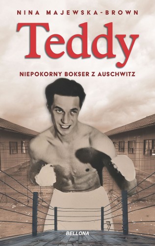 Teddy. Niepokorny bokser z Auschwitz