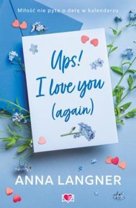 Ups! I love you (again)