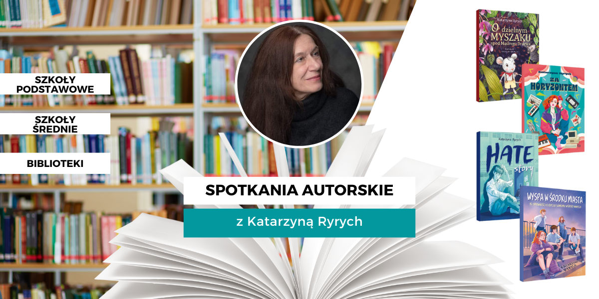 Spotkania autorskie z... Katarzyną Ryrych