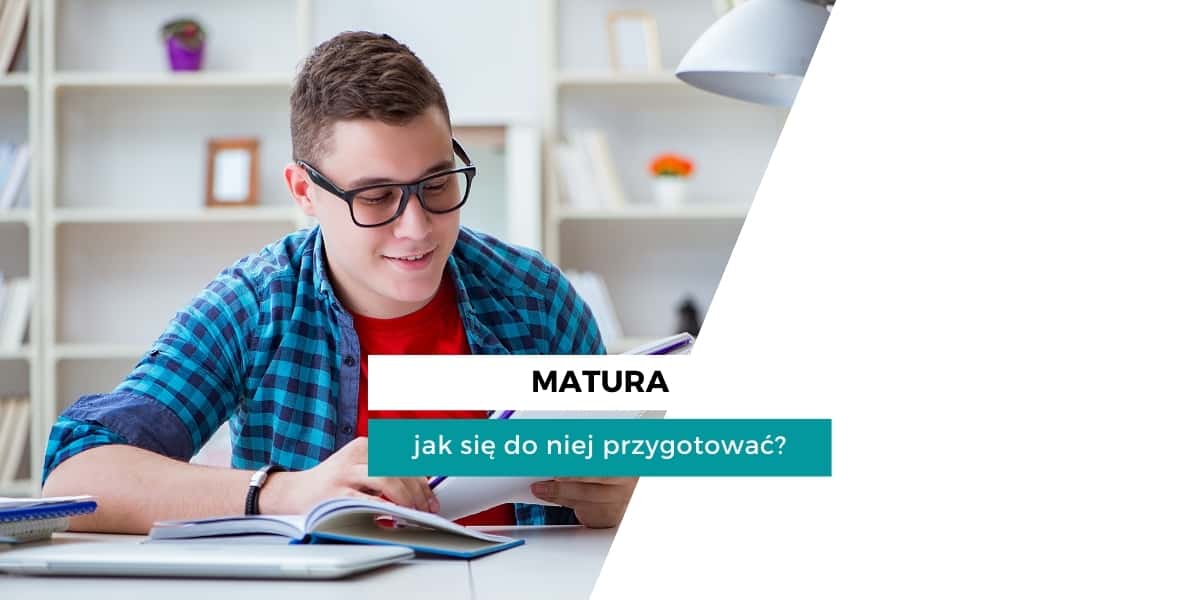 Jak przygotować się do matury